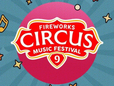 Fireworks Circus Music Festival﻿ 9 Festival poster